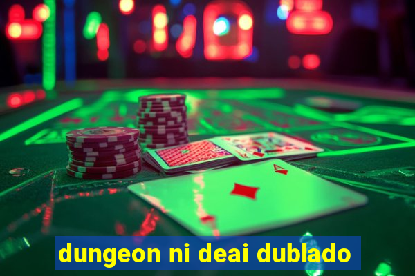 dungeon ni deai dublado